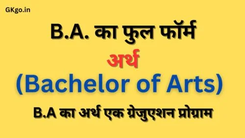 B.A ka full form